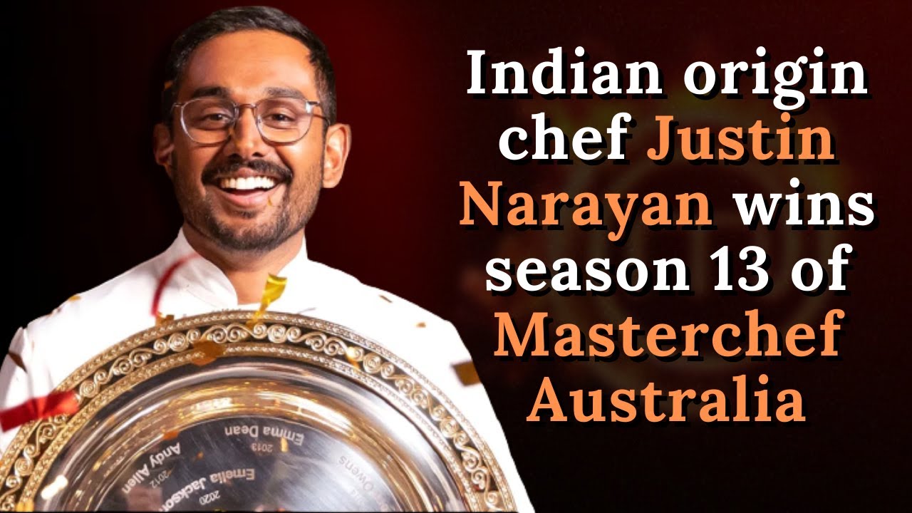 Indian-origin Justin Narayan wins MasterChef Australia Season 13