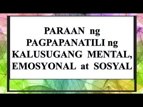 HEALTH 5 - Pagpapanatili ng Kalusugang Mental, Emosyonal At Sosyal