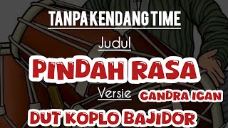 Download Lagu PINDAH RASA CHANDRA ICAN TANPA KENDANG-VERSI DUT KOPLO BAJIDOR MP3
