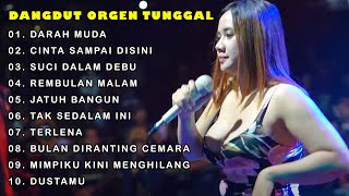 DANGDUT ORGEN TUNGGAL TERBARU 2023 | DARAH MUDA | CINTA SAMPAI DISINI