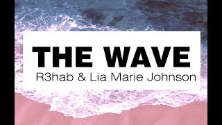 The Wave - R3hab & Lia Marie Johnson (LYRICS)