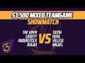 $1,500 Mixed Teamgame Showmatch!