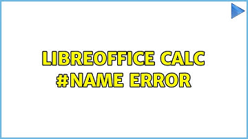 LibreOffice Calc #name error