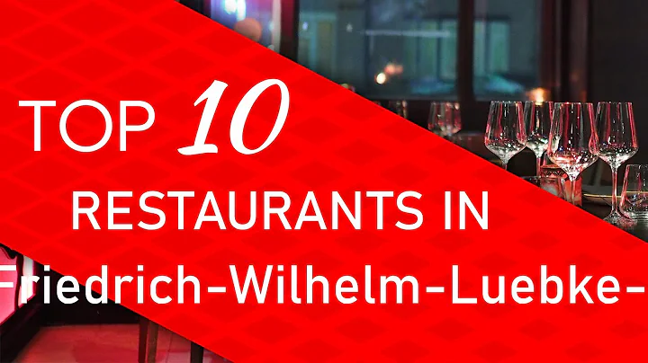 Top 10 best Restaurants in Friedrich-Wilhel...  Germany