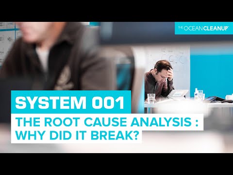 The Root Cause Analysis | Why did System 001 break? |  Research | The Ocean Cleanup