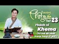 Chuyện Kể Phật Giáo Tập 23: Thánh Ni Khema (Trí Tuệ Đệ Nhất Trong Hàng Ni Giới)