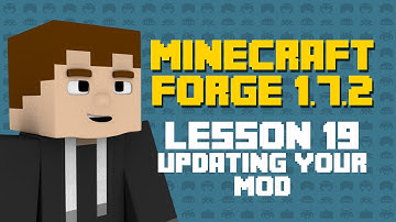Minecraft Forge 1.7.2 - Updating Your Mod