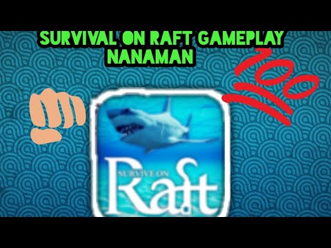 Survival on Raft Part 4 expanding raft - YouTube