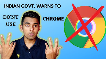 Govt warns Google Chrome Users of High-level threat, asks to update browser immediately