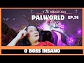 PALWORLD: O BOSS MAIS INSANO SUPREMO. Ep. 76