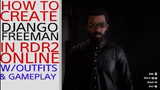 DJANGO FREEMAN - CHARACTER CREATION - RED DEAD REDEMPTION 2 ONLINE DJANGO FREEMAN - CHARACTER CREATION - RED DEAD REDEMPTION 2 ONLINE