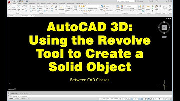 AutoCAD 3D: Using the Revolve Tool to Create a Solid Object
