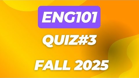ENG101 quiz#3 Fall2025 | Eng101 midterm Preparation