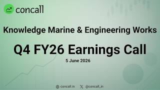 Knowledge Marine & Engineering Works Q4 FY26 Earnings Conference Call  | Concall.in