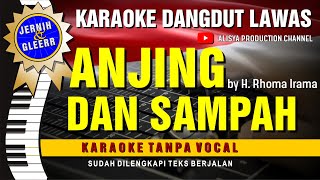 ANJING DAN SAMPAH - Rhoma // Karaoke Dangdut original ( Vidio HD Suara Jernih )