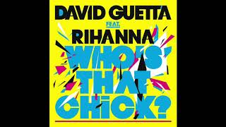 David Guetta - Whos That Chick _ (Feat. Rihanna) World Song
