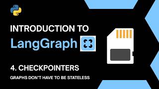 Give your LangGraph Memory with Checkpointers