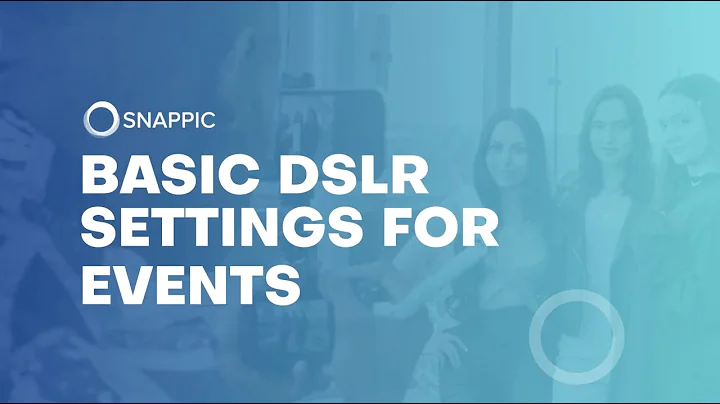 Snappic Snap Session | Basic DSLR Settings for Photo Booth Events