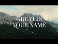 Nathan Taylor - Great Is Your Name (Glory Glory)