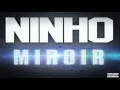 NINHO - Miroir