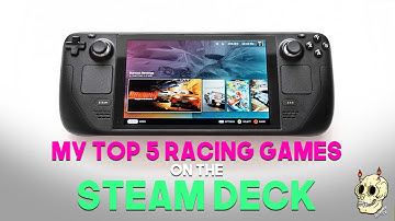 My Top 5 Racing Games to Play on the Steam Deck!!!