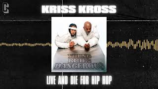 Kriss Kross - Live and Die for Hip Hop (DJ Clark Kent Mix - ) Resimi