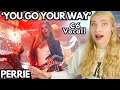 Vocal Coach/Musician Reacts: PERRIE 'You Go Your Way' In Depth Analysis!