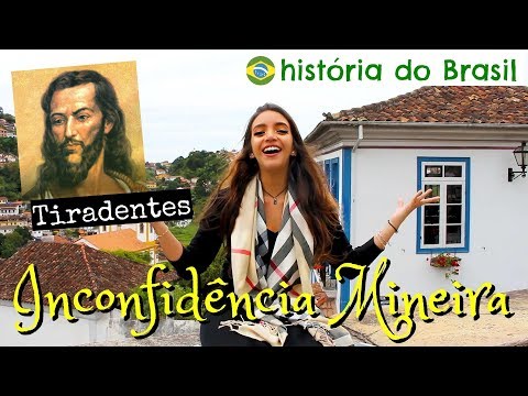 Resumo de História: INCONFIDÊNCIA MINEIRA e TIRADENTES - em Ouro Preto, MG! (Débora Aladim)