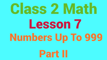 Class 2 Math Lesson 7 Numbers Up To 999 Part II