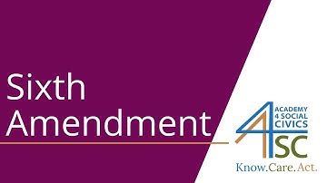 Sixth Amendment: Defending the Accused - U.S. Constitution Series | Academy 4 Social Change