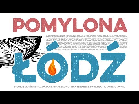 Pomylona łódź: Daję Słowo - V niedziela C - 10 II 2019