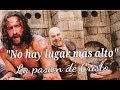 La pasión de Cristo - No hay lugar mas alto