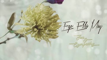 Ego Ella May - Tea & Sympathy (Lyric Video)