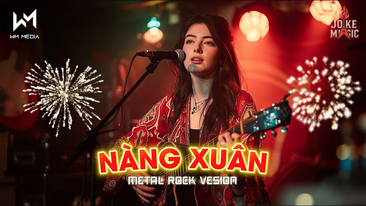 NÀNG XUÂN (ROCK VERSION) - HƯƠNG LỲ - NÀNG XUÂN ĐÃ ĐẾN ĐÂY CHO TÌNH CHAN CHỨA VƠI ĐẦY