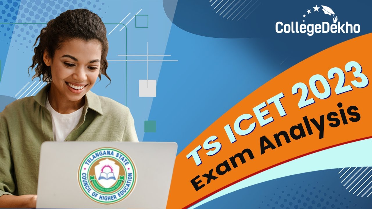 TS ICET Exam Analysis 2023 - Section-wise Difficulty Level, Good Attempts | CollegeDekho