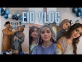 Eid vlog 2021