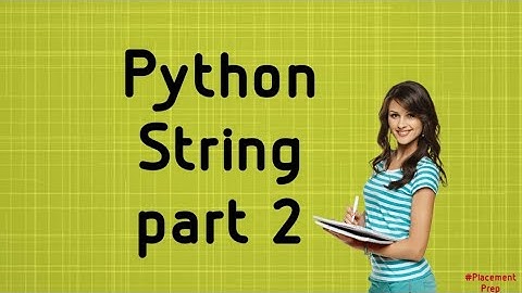 Python String part 2 | String slicing | Tutorial 4 | @placementprep833