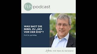 Joel White Was Sagt Die Bibel Zu Sex Vor Der Ehe?