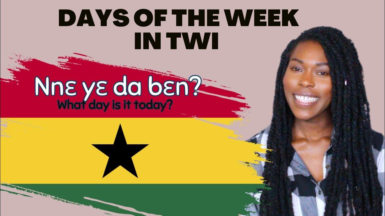 days-of-the-week-in-twi-for-beginners-basic-twi-lessons-youtube