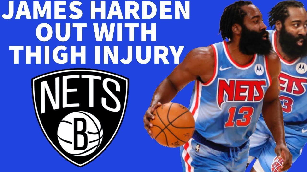 Brooklyn Nets' James Harden To Miss Game With Thigh Contusion ...