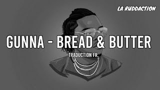 Gunna - bread & butter [Traduction française 🇫🇷] • LA RUDDACTION