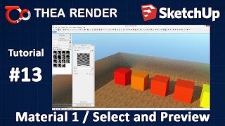 Thea Render for SketchUp --- Material 1 / Select and Preview --- Tutorial #13