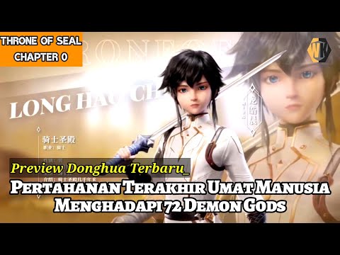 Throne Of Seal - Donghua PREVIEW!!! Latar Belakang & Pengenalan Character