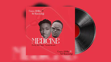 Medicine - Cosea Afrika ft SD Wawindaji﻿(Official Audio)