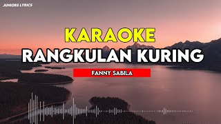 KARAOKE | RANGKULAN KURING - FANNY SABILA