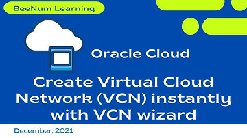 How to create Virtual Cloud Network (VCN) instantly with VCN wizard in Oracle Cloud