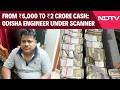 Odisha News | From Rs 6,000 Salary To Rs 2 Crore Cash: Odisha Engineer Under Scanner