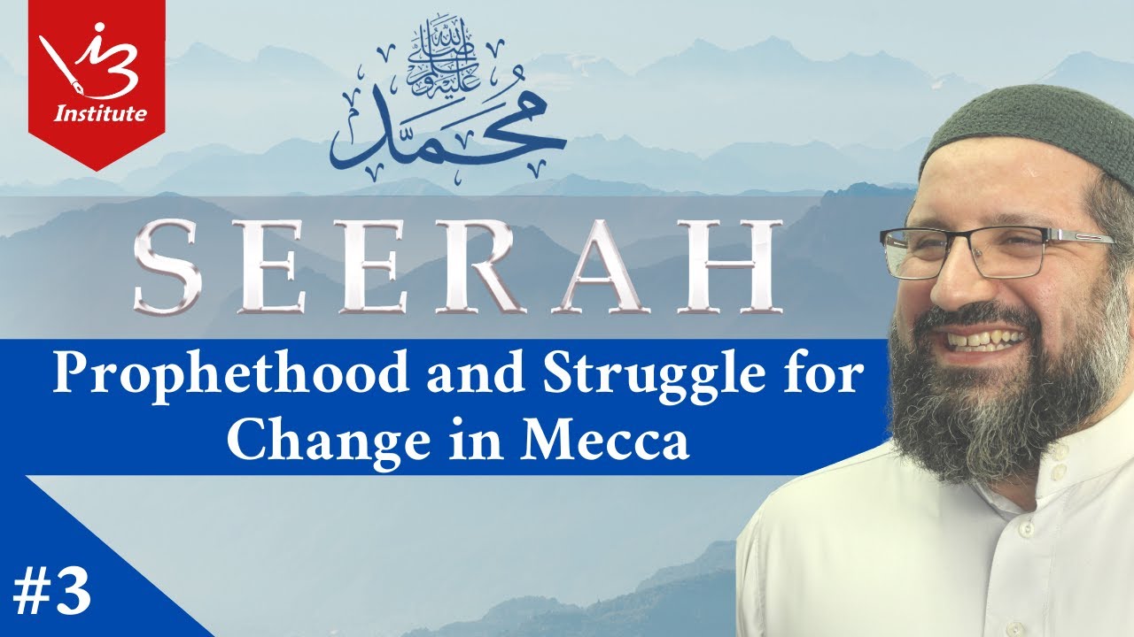 Sheik Rasoul Prophethood & Struggle for Change in Mecca | 3 of 30 | Sh AbdulAziz ...