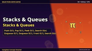 Stacks &amp; Queues | Stacks &amp; Queues | Selection साथी