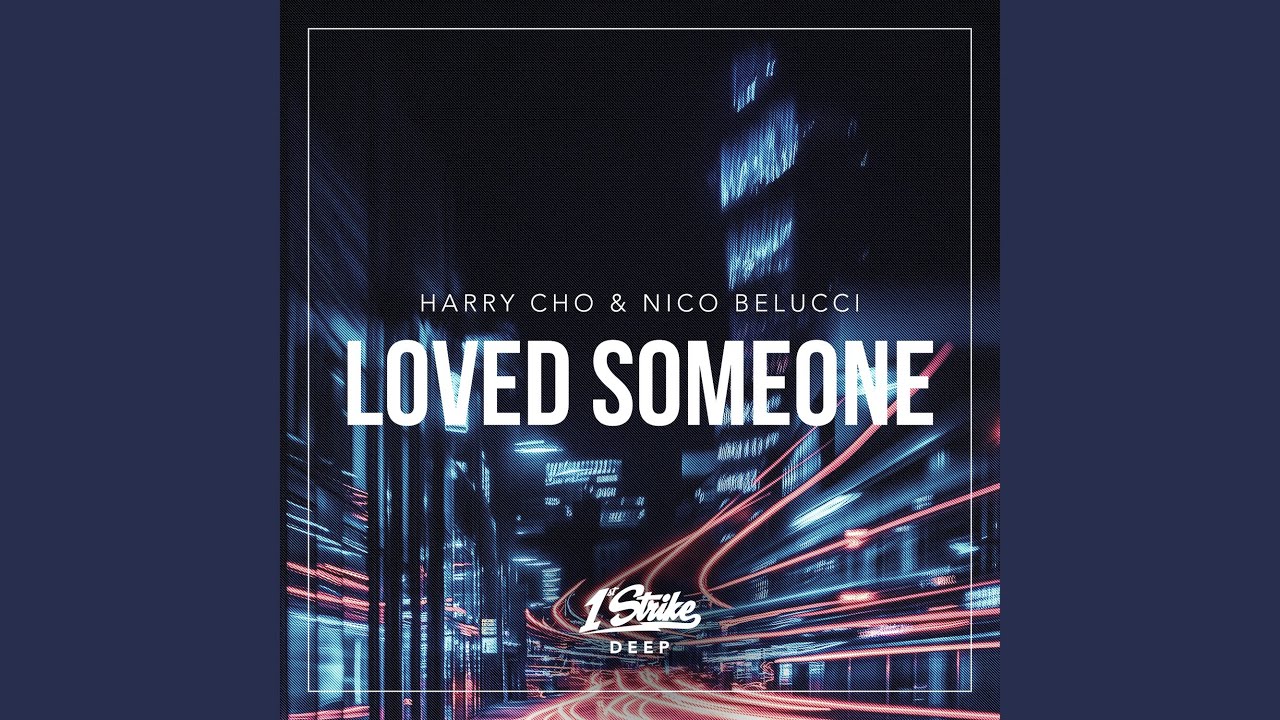Watch Loved Someone (Extended Mix) on YouTube Watch Loved Someone (Extended Mix) on YouTube